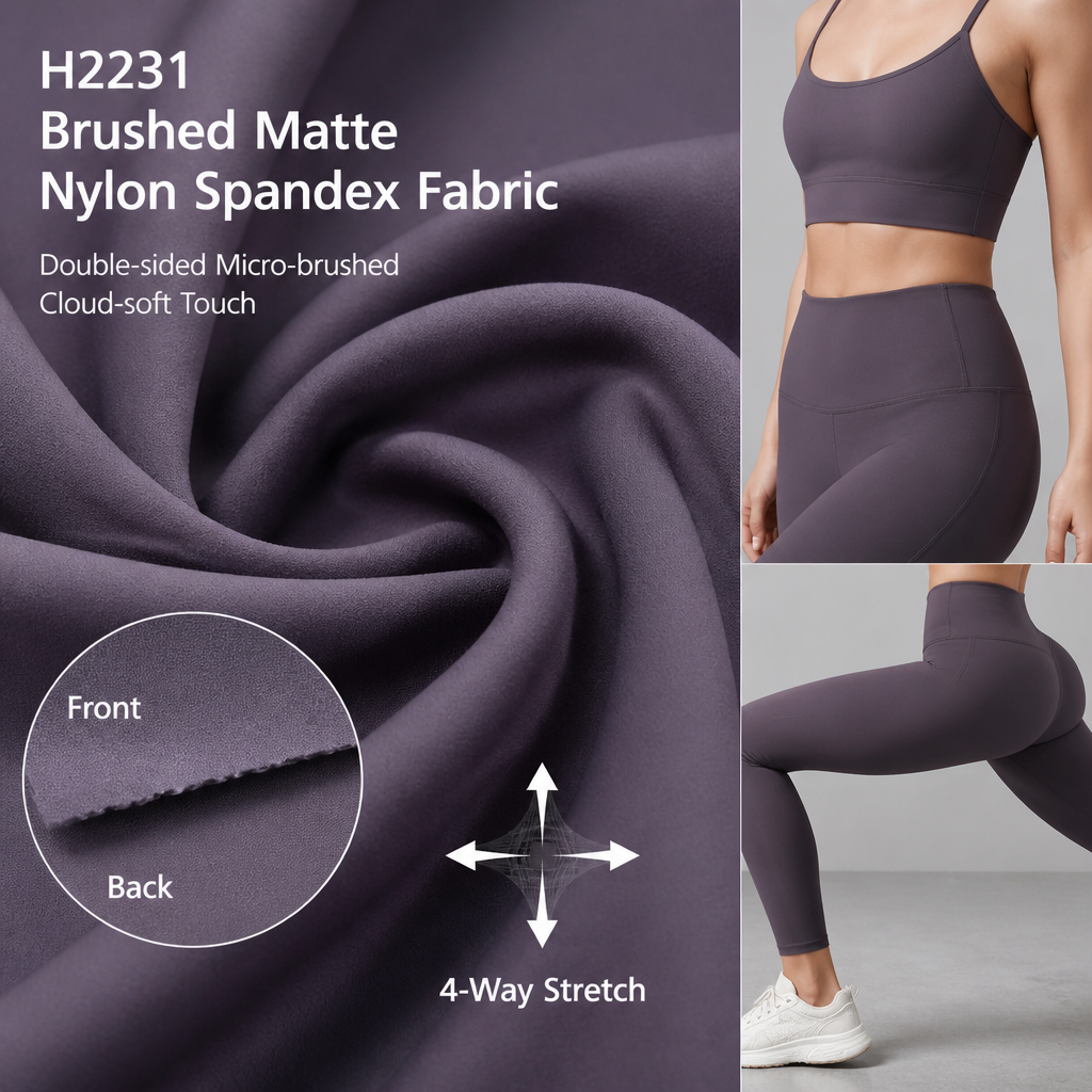 Why H2231 Brushed Matte Nylon Spandex Fabric Is the Premier Choice for Cloud-Soft Yoga Leggings and Premium Athleisure